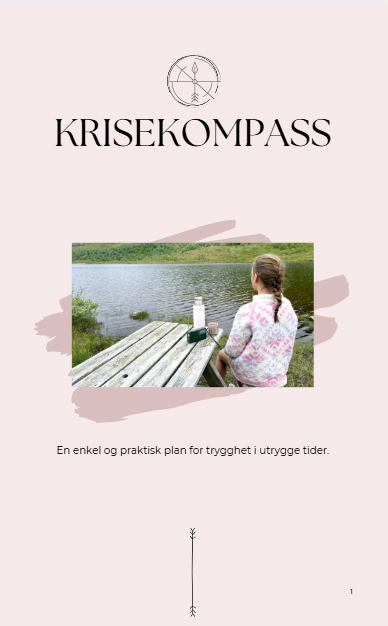 Krisekompass - En enkel og praktisk plan for trygghet i utrygge tider.